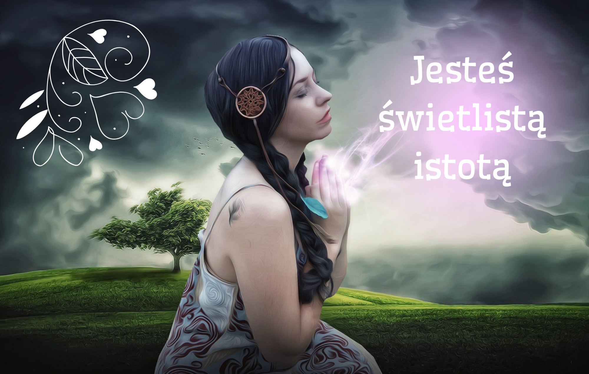 Jestes swietlista istota